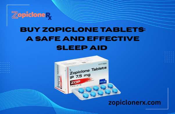 Buy Zopiclone Tablets: A Safe and Effective Sleep Aid